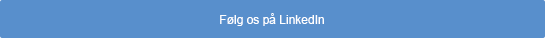 Følg os på LinkedIn Følg os på LinkedIn